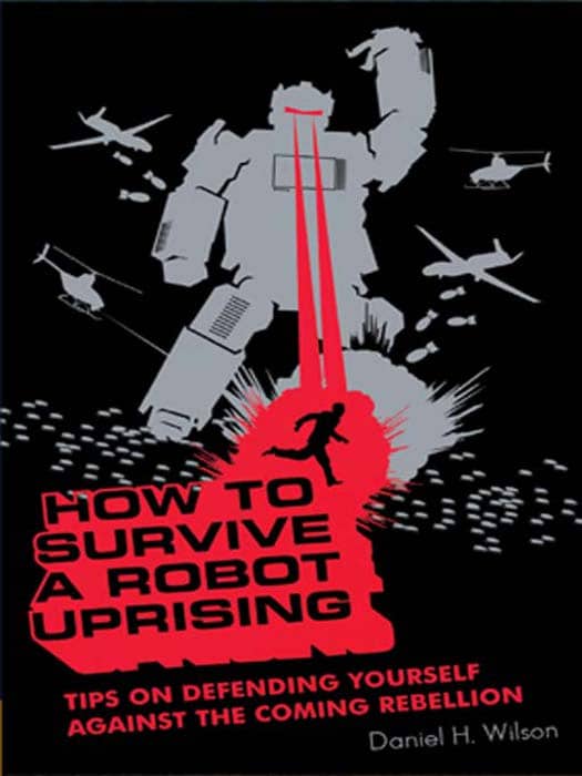 How-To-Survive-A-Robot-Uprising-Daniel-H.-Wilson-Cover-Book  