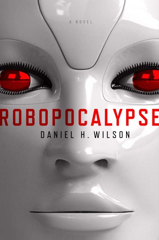 Robopocalypse-Daniel-H.-Wilson-Cover-Book  